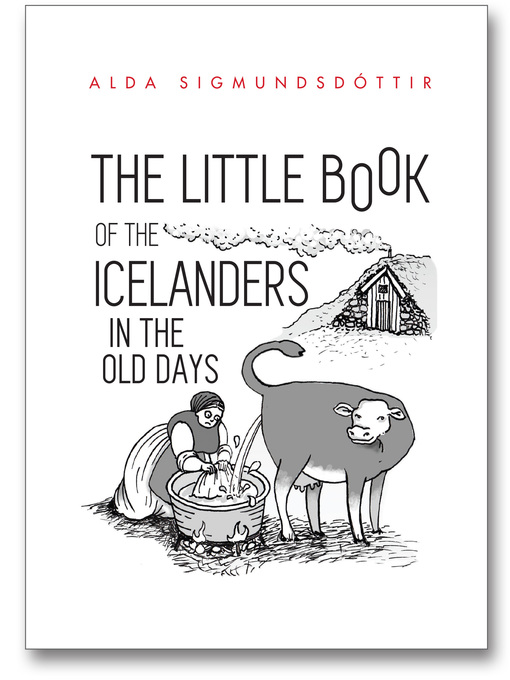 Title details for The Little Book of the Icelanders in the Old Days by Alda Sigmundsdottir - Available